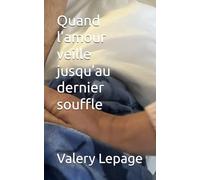 Quand l’amour veille jusqu’au dernier souffle