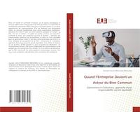 Quand l'Entreprise Devient un Acteur du Bien Commun: Conscience et Croissance, approche d'une responsabilité sociale équitable