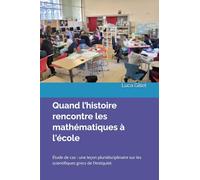 Quand l’histoire rencontre les mathématiques à l'école: Étude de cas : une leçon pluridisciplinaire sur les scientifiques grecs de l’Antiquité.