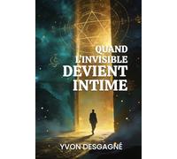 Quand l’invisible devient intime (Messages de l’Ame)