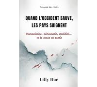 Quand l’Occident sauve, les pays saignent: Humanitaire, démocratie, stabilité… et le chaos en sortie: 3 (Autopsie des Récits by Obscyra)
