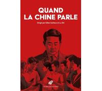 Quand la Chine parle: Dirige Par Gilles Guiheux Et Lu Shi