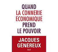 Quand la connerie économique prend le pouvoir: La déconnomie du président Macron