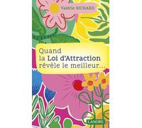 Quand la loi d'attraction révèle le meilleur...