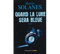 Quand la lune sera bleue