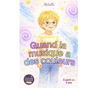 Quand la musique a des couleurs: Une histoire poétique sur la richesse des perceptions sensorielles (Le monde autrement)