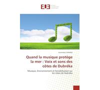 Quand la musique protège la mer: Voix et sons des côtes de Dubréka