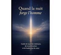Quand la nuit forge l’homme