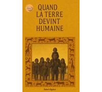 Quand la Terre devint humaine