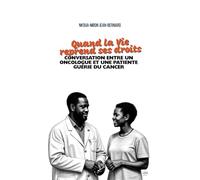 Quand la vie reprend ses droits: Conversation entre un oncologue et une patiente guérie du cancer