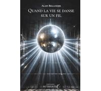 quand la vie se danse sur un fil