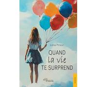 Quand la vie te surprend