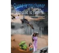Quand Le Cauchemar Dépasse La Réalité (ebook)