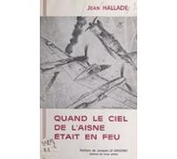 Quand Le Ciel De Laisne Était En Feu (ebook)