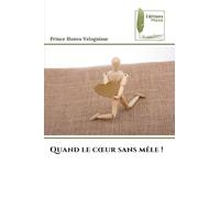 Quand le coeur sans mêle !