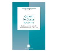 Quand le corps raconte: La dimension corporelle dans les pratiques narratives