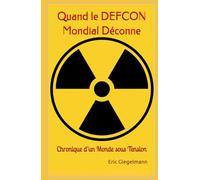 Quand le DEFCON Mondial Déconne: Chronique d’un Monde sous Tension
