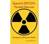 Quand le DEFCON Mondial Déconne: Chronique d’un Monde sous Tension