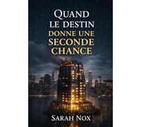 Quand le destin donne une seconde chance...: Tome 2 (Quand le destin en a décidé autrement...)