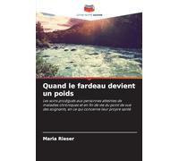 Quand le fardeau devient un poids: Les soins prodigués aux personnes atteintes de maladies chroniques et en fin de vie du point de vue des soignants, en ce qui concerne leur propre santé