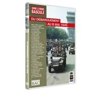 Quand le monde bascule : Du débarquement au 8 mai 45 [DVD]