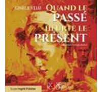 Quand Le Passé Heurte Le Présent