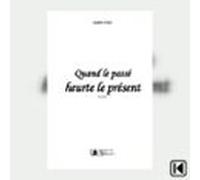 Quand Le Passé Heurte Le Présent (audiolibro)