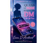 QUAND LE PASSÉ REVIENT EN DM: L'illusion d'une vie parfaite. (PULSATION : Des histoires électriques pour une génération en mouvement.)