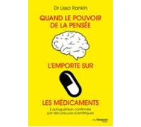 Quand Le Pouvoir De La Pensée Lemporte Sur Les Médicaments (ebook)