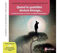 Quand le quotidien devient étrange...: Le pied de momie et autres nouvelles fantastiques