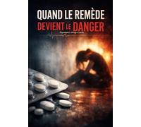 Quand le remède devient le danger: Dépendance, sevrage et survie