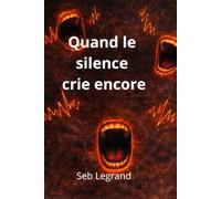 Quand le silence crie encore