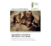 QUAND LE SILENCE DEVIENT UN CRIME: Des frontières de l'inaction et l'appel à la conscience d'un peuple