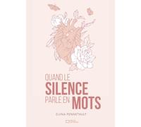 Quand le silence parle en mots