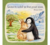 Quand le soleil se lève pour nous