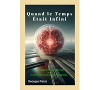 Quand le Temps Était Infini: La cosmologie du temps propre local