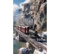 Quand le train passe: ADN7