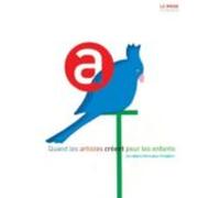 Quand Les Artistes Creent Pour Les Enfants