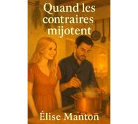 Quand les contraires mijotent