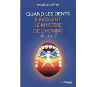 Quand les dents dévoilent le mystère de l'Homme de A à Z