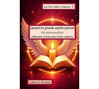 Quand les grands esprits parlent: 66 personnalités influentes et leurs plus belles citations (أجمل القول)