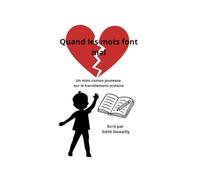 Quand les mots font mal: Un mini-roman jeunesse sur le harcèlement scolaire