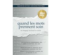 Quand les mots prennent soin: un langage inclusif en santé (Equity in Action: A How-To Series)