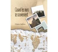 Quand les murs se souviennent