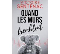 Quand les murs tremblent: Une trilogie haletante: 1 (Collection Suspense | Quand les murs tremblent)