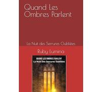 Quand les Ombres parlent: La Nuit des Serrures Oubliées
