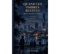 QUAND LES OMBRES RESTENT: Recueil de 4 nouvelles inedites