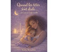 Quand les tétés font dodo...: ...et l'amour reste éveillé (Le lait, l'amour... et grandir)