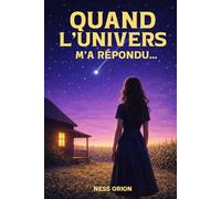 Quand l'univers m'a repondu...