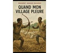 QUAND MON VILLAGE PLEURE